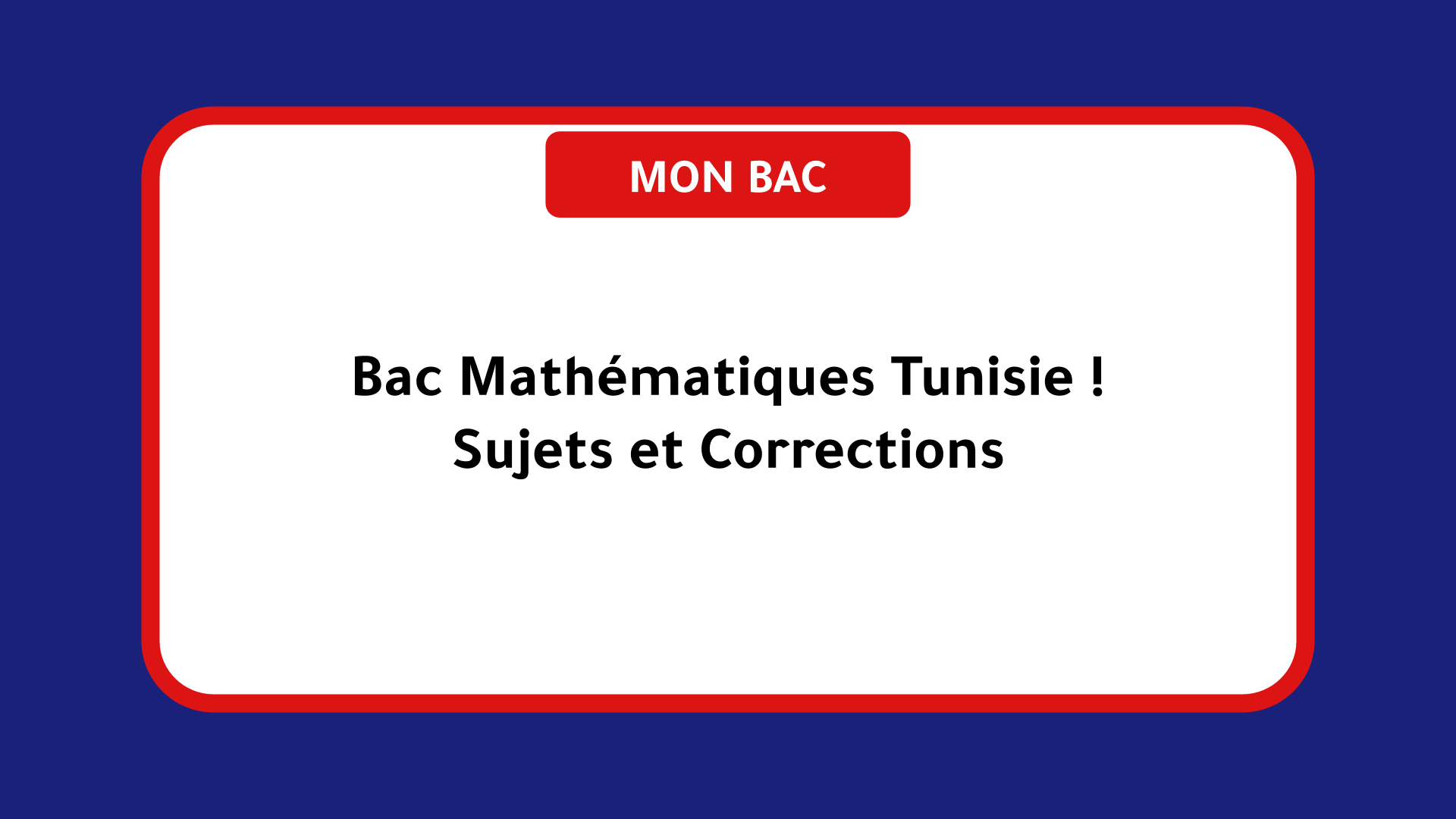 Bac Mathématiques Tunisie ! Sujets et Corrections