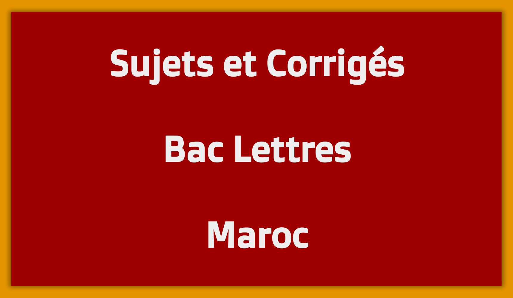 Sujets Corrigés Bac Lettres Maroc