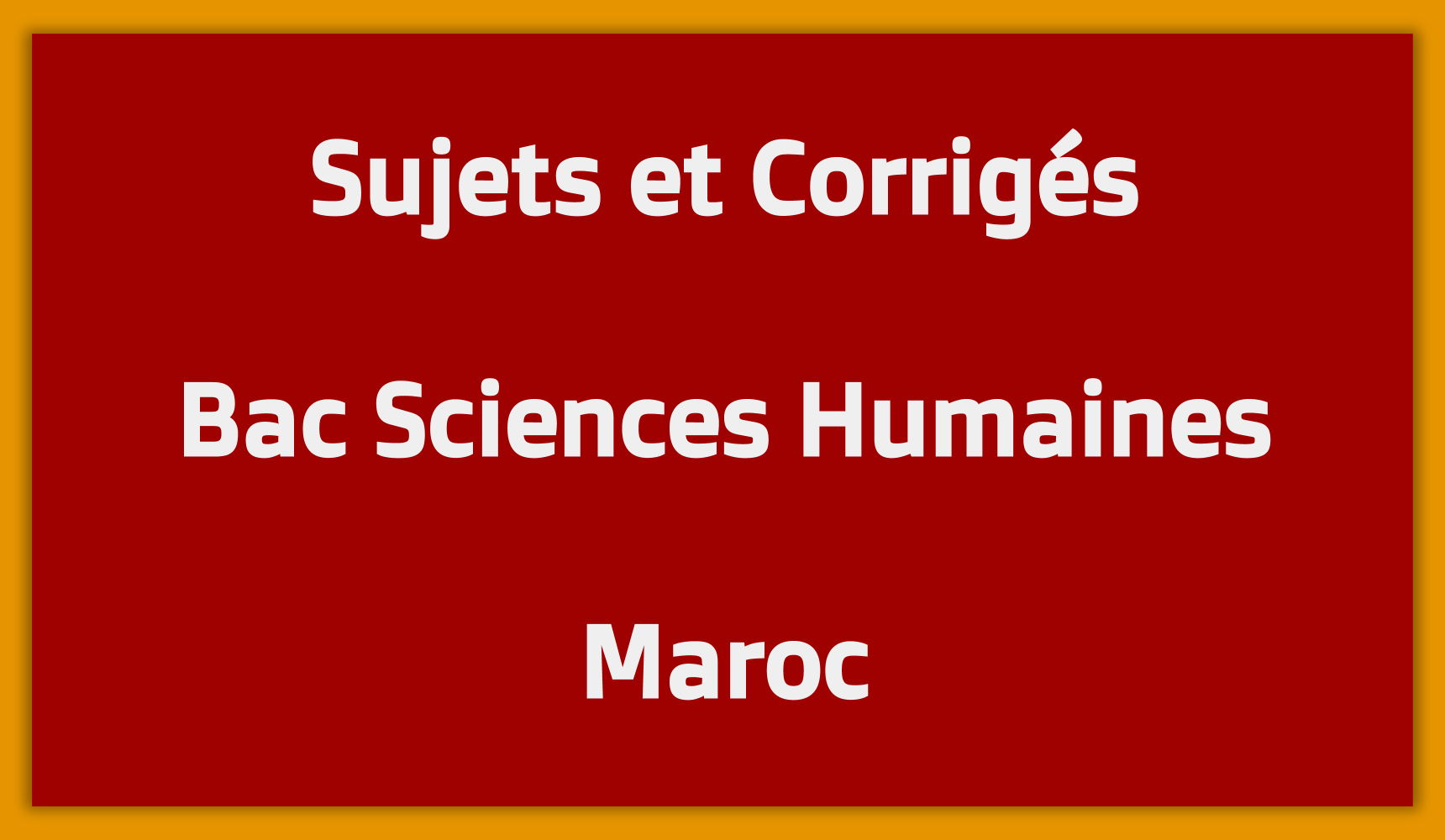 Sujets Corrigés Bac Sciences Humaines Maroc