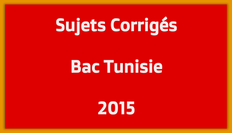 Bac Tunisie - Sujets Et Corrigés Des Du Baccalauréat En Tunisie