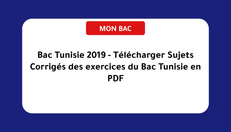 Télécharger Sujets Corrigés Des Exercices Du Bac En Tunisie