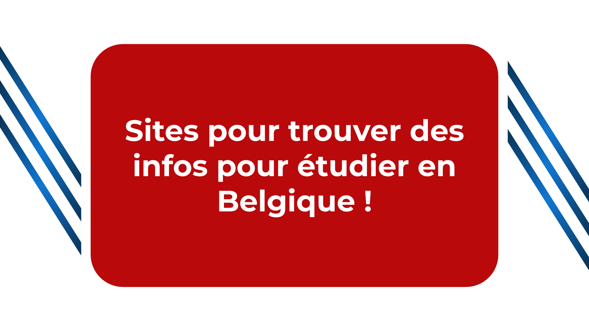 Sites pour trouver des infos pour étudier en Belgique !