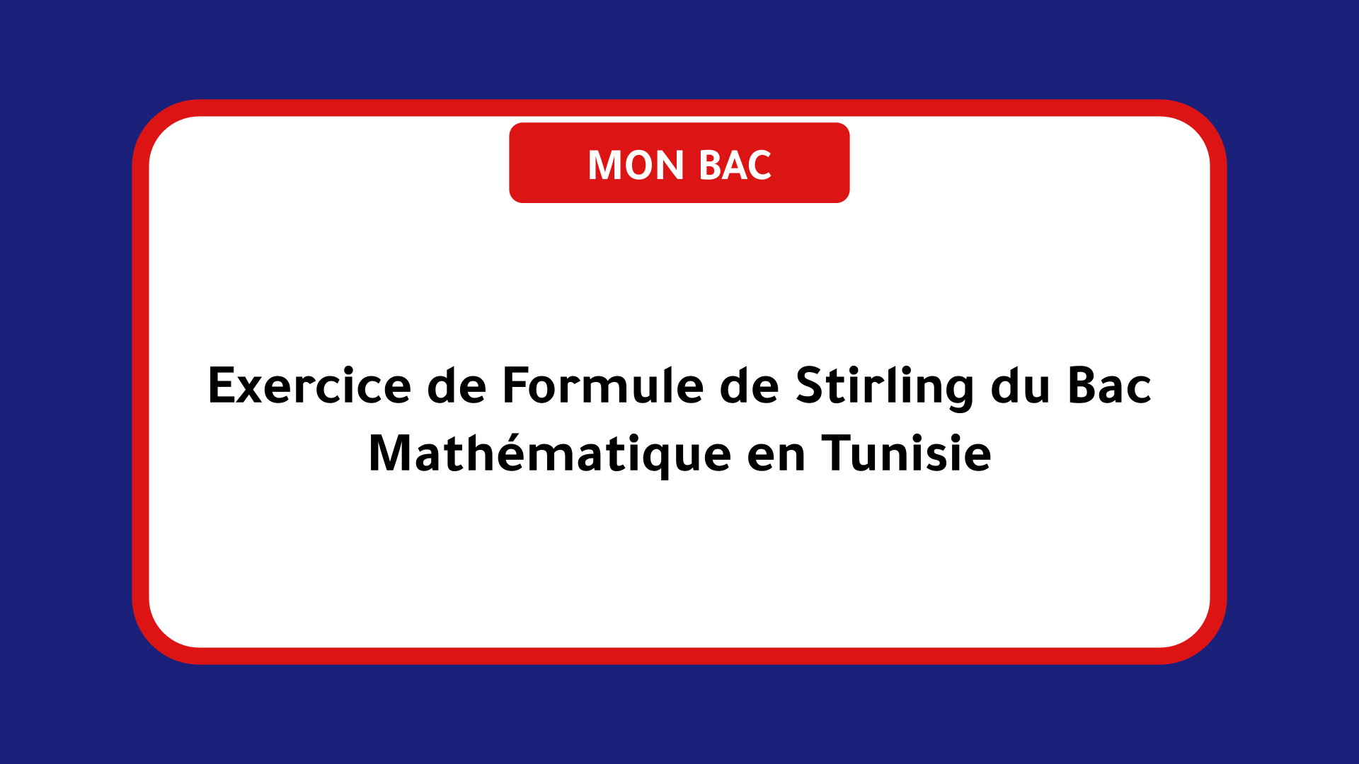 Exercice de Formule de Stirling du Bac Mathématique