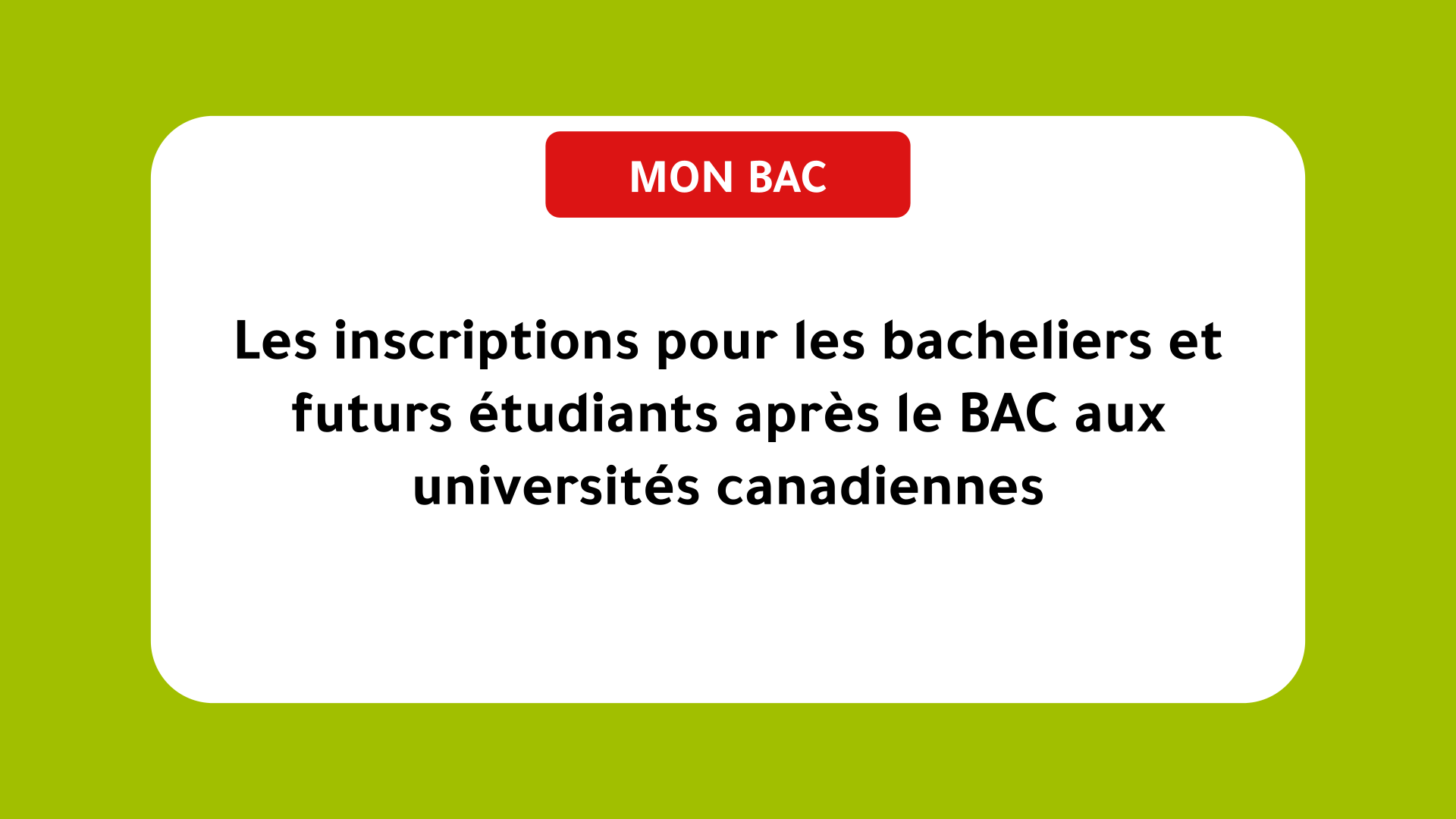 Les inscriptions pour les bacheliers et futurs étudiants après le BAC aux universités canadiennes