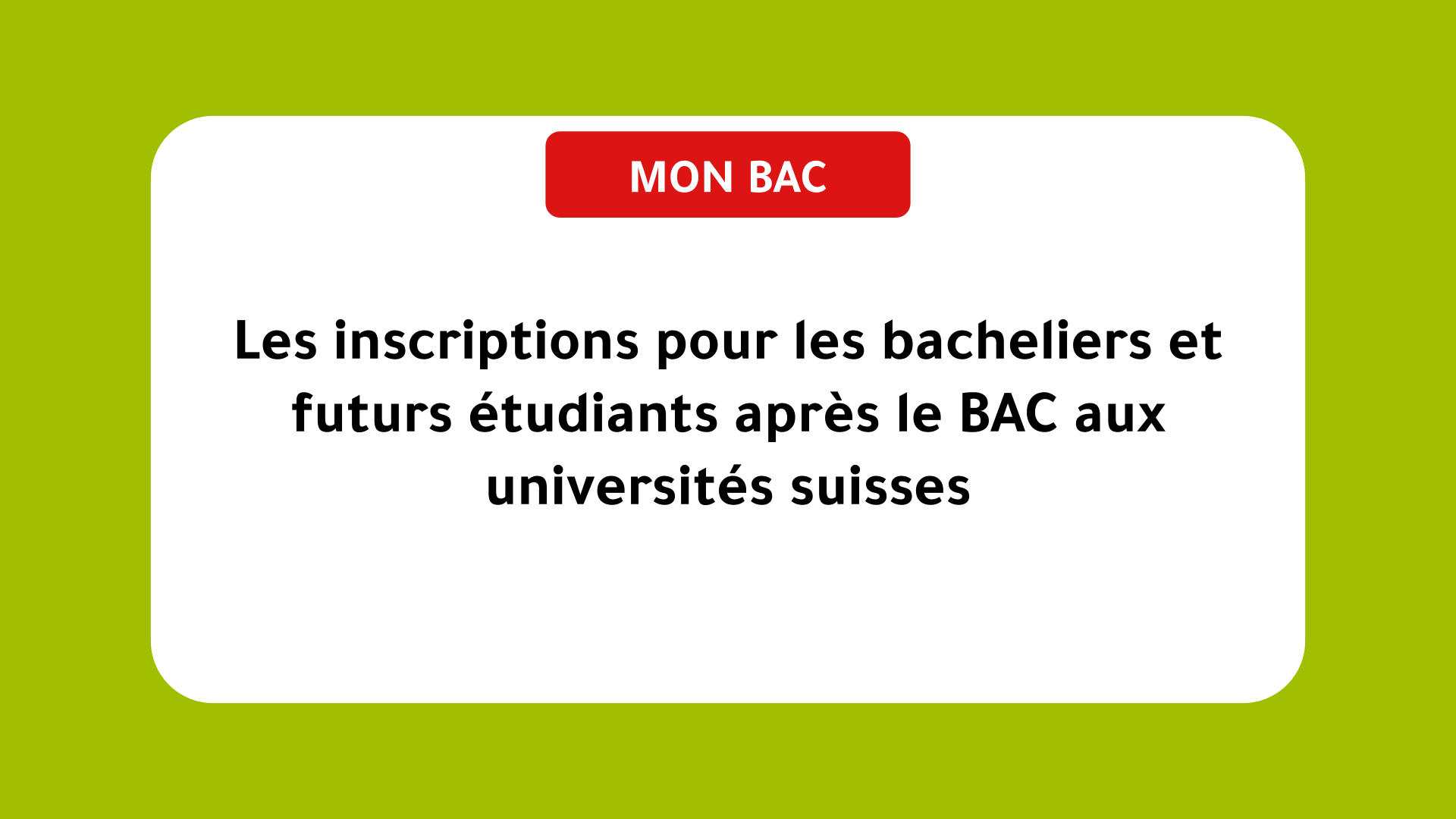 Les inscriptions pour les bacheliers et futurs étudiants après le BAC aux universités suisses