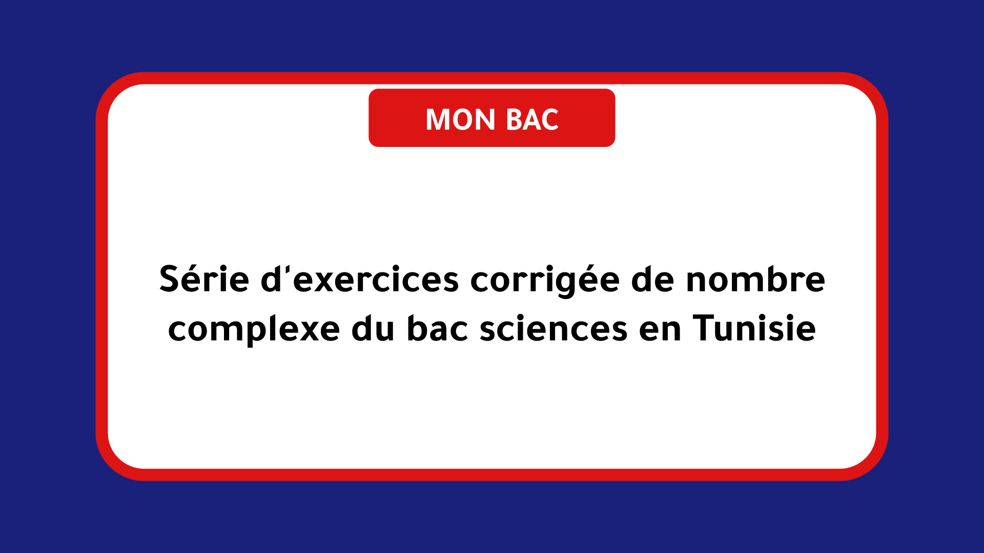 Série d'exercices corrigée de nombre complexe bac sciences Tunisie