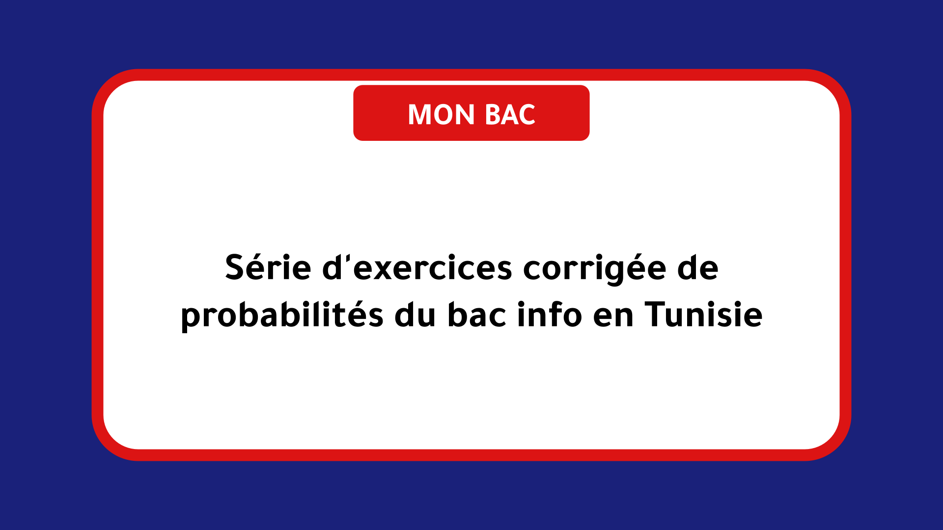 Série d'exercices corrigée de probabilités bac info Tunisie