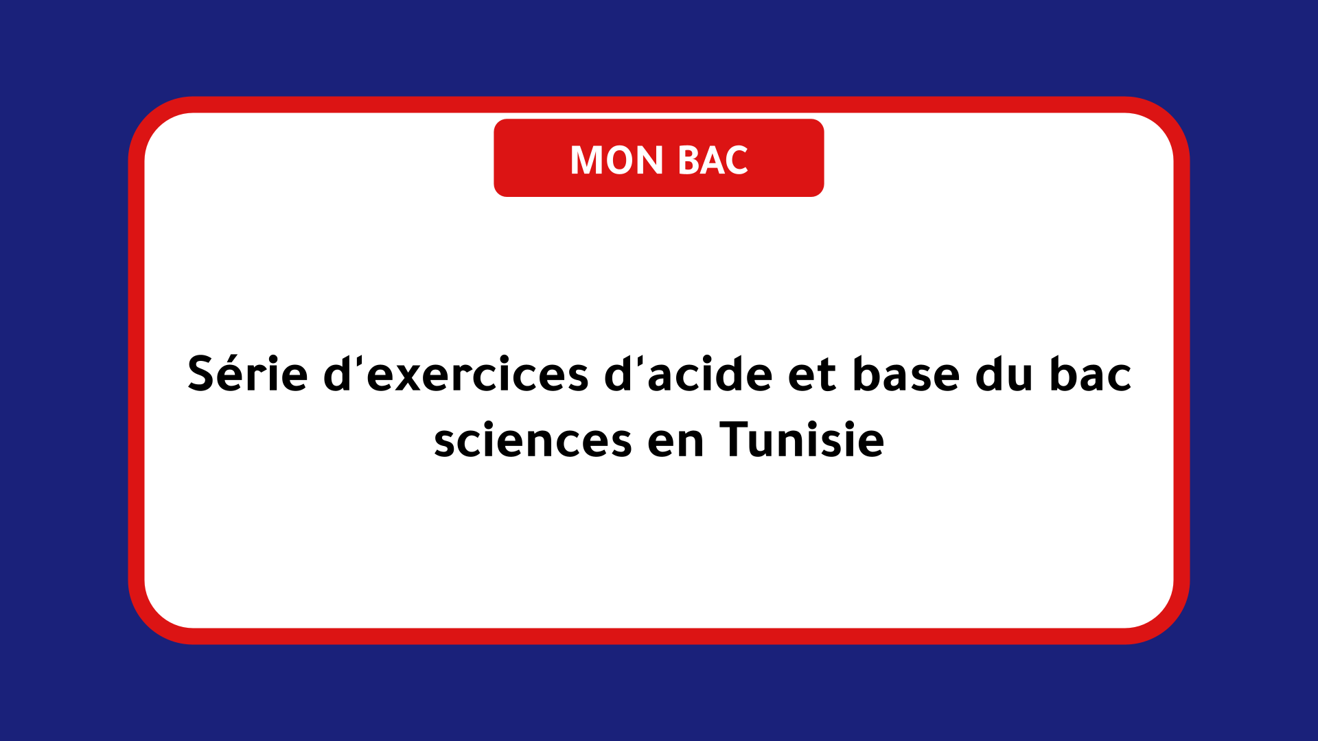 Série d'exercices d'acide et base du bac sciences Tunisie
