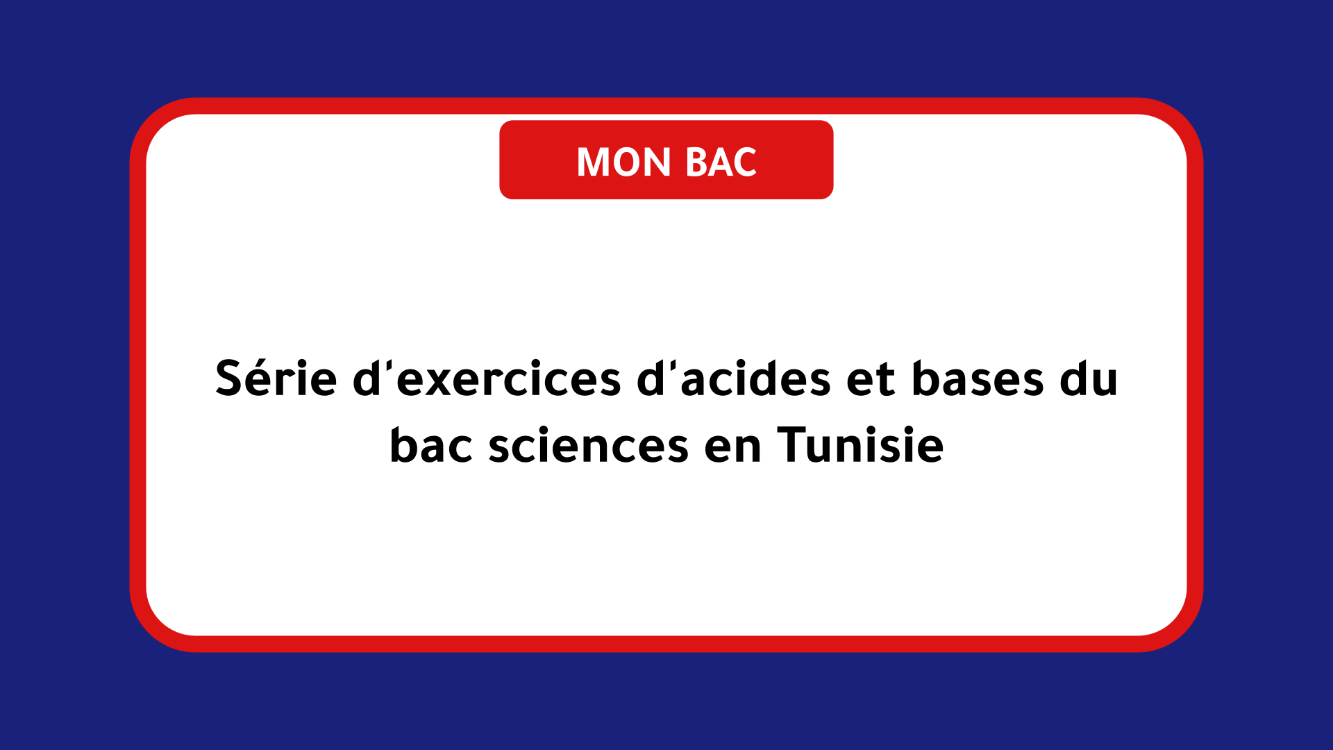 Série d'exercices d'acides et bases bac sciences Tunisie