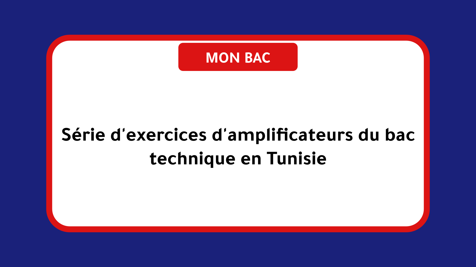Série d'exercices d'amplificateurs du bac technique Tunisie