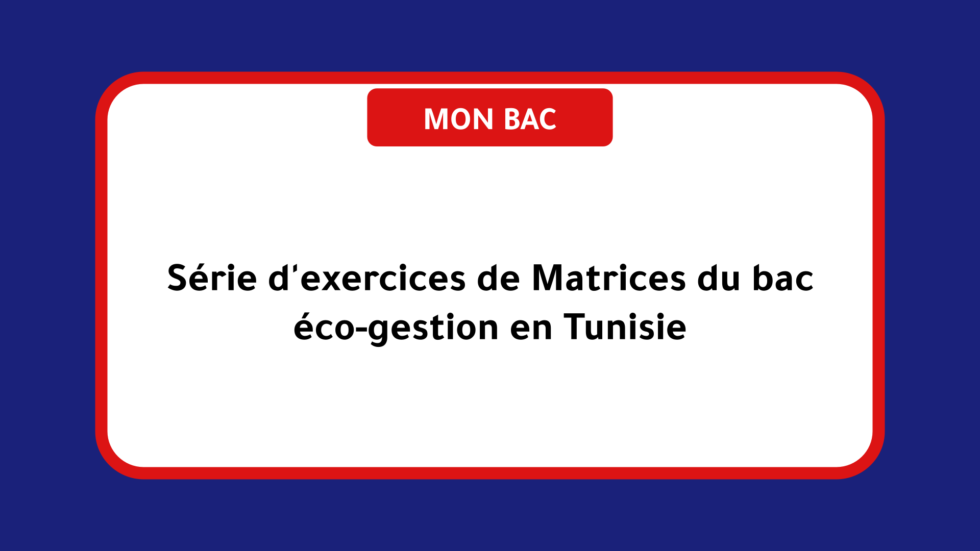 Série d'exercices de Matrices du bac éco-gestion Tunisie