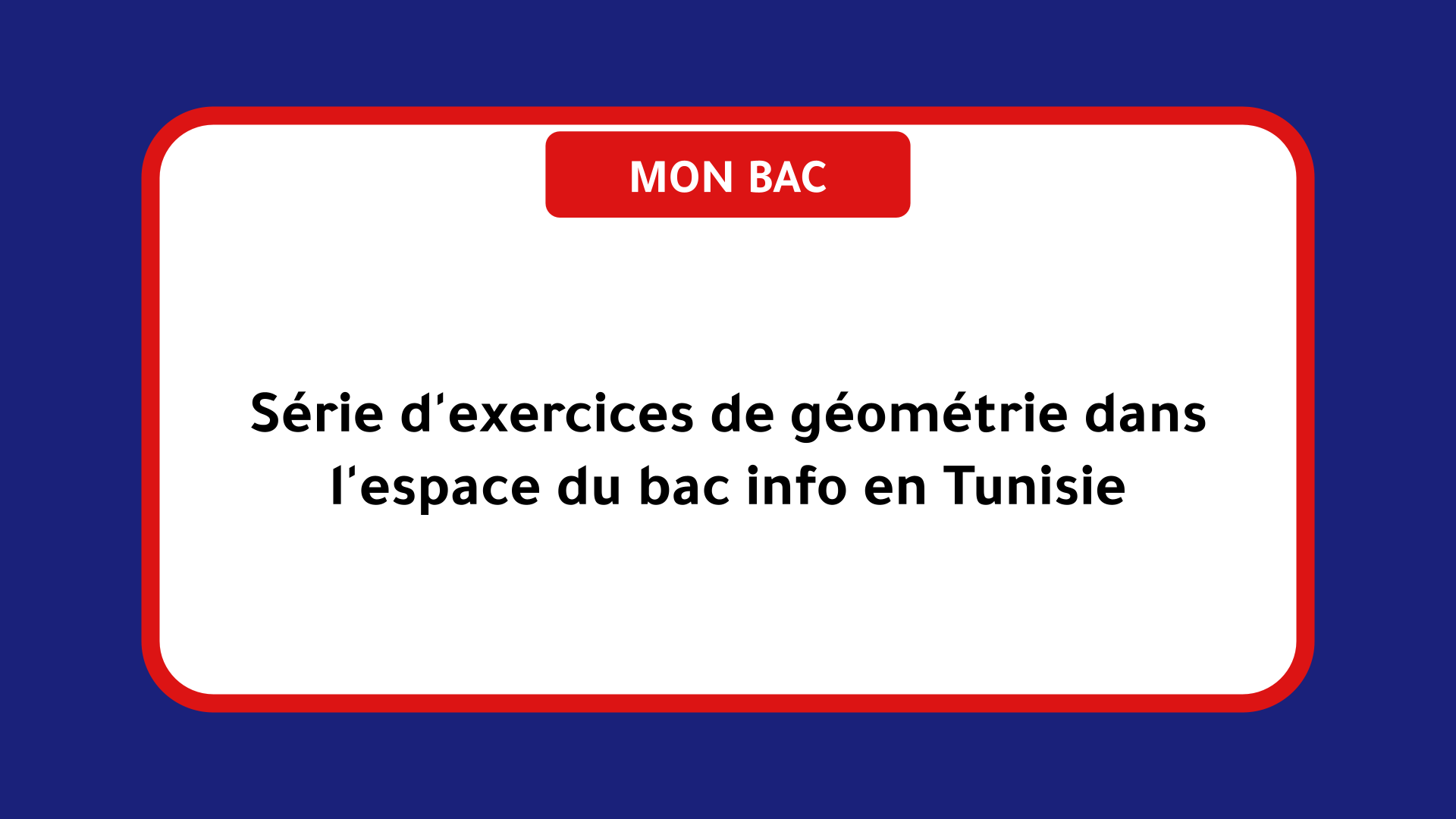 Série d'exercices de géométrie dans l'espace bac info Tunisie