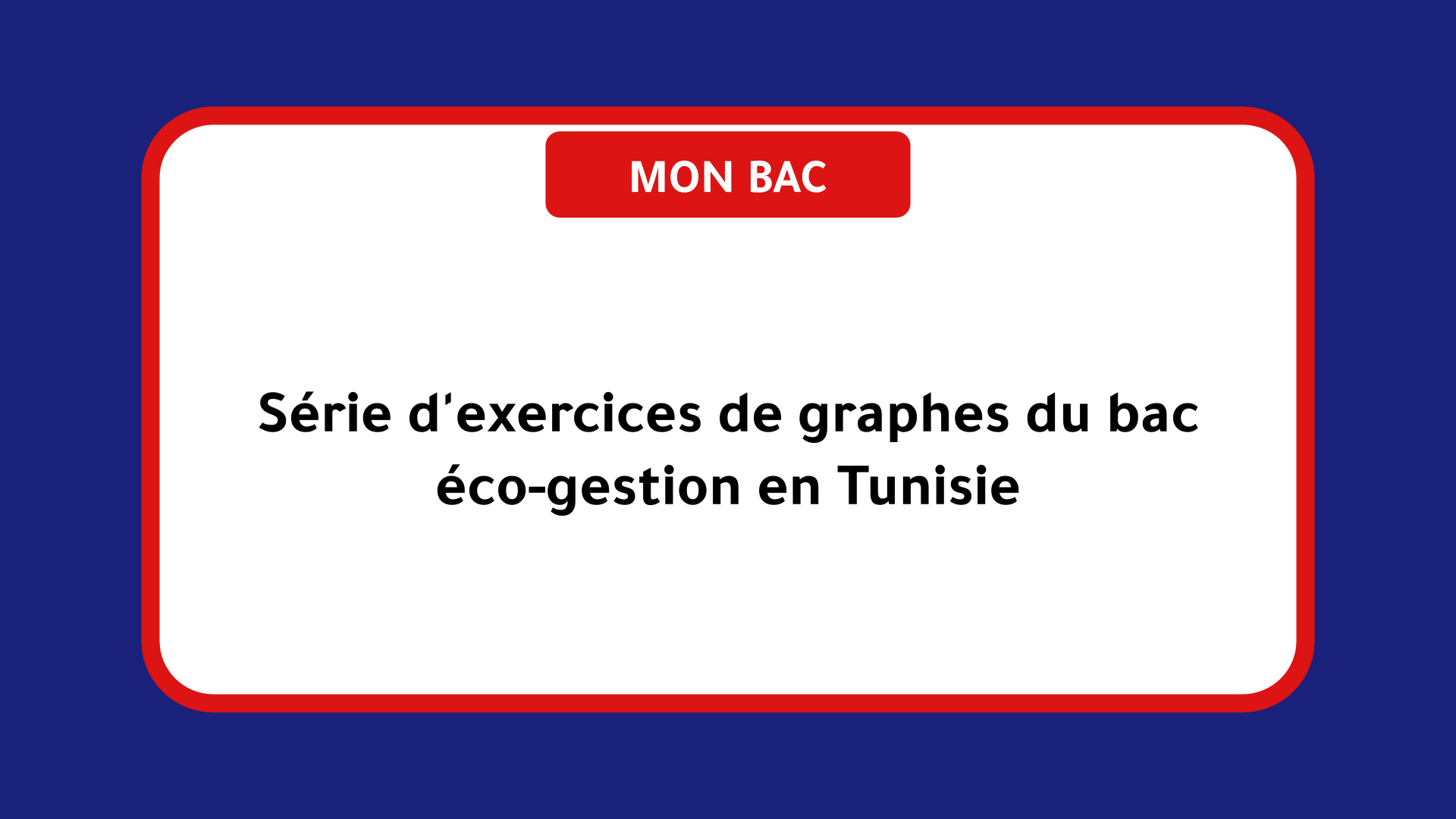 Série d'exercices de graphes du bac éco-gestion Tunisie