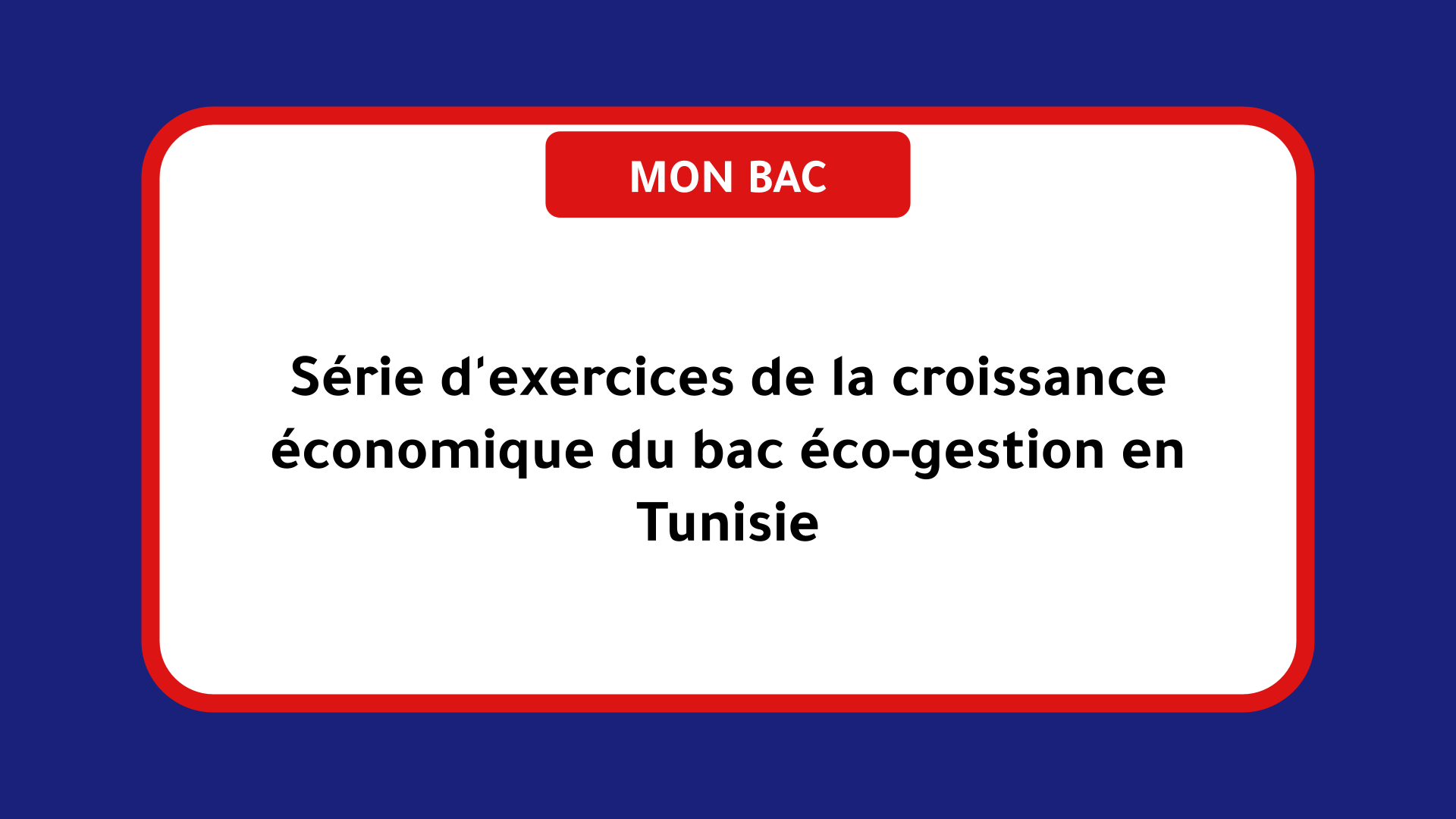 Série d'exercices de la croissance économique bac éco-gestion Tunisie