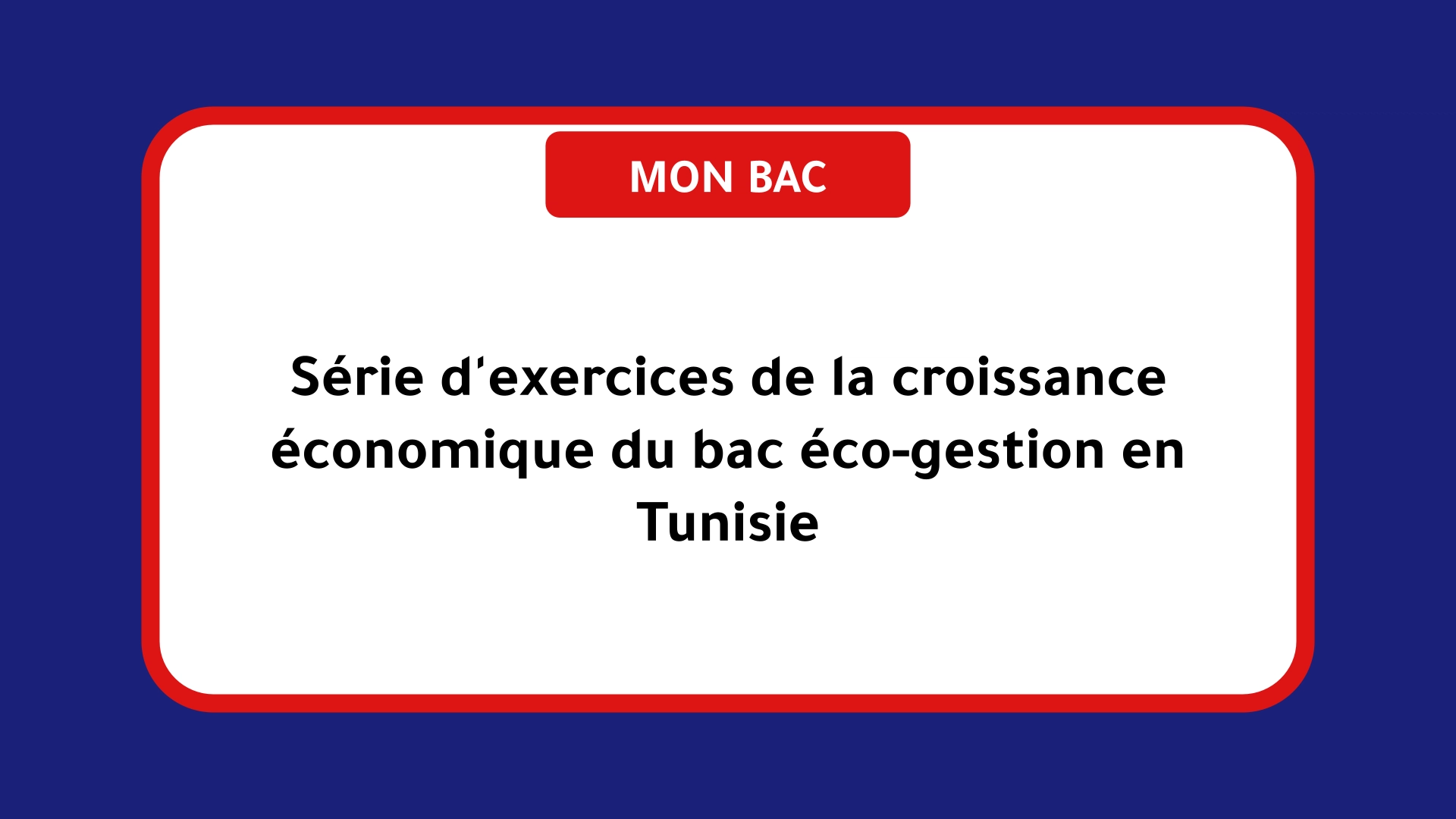 Série d'exercices de la croissance économique bac éco-gestion Tunisie