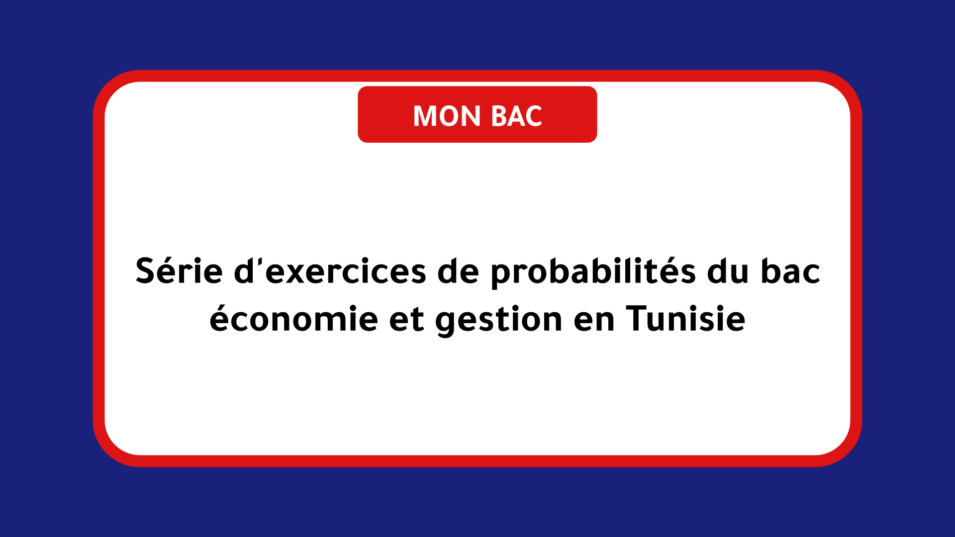 Série d'exercices de probabilités bac économie et gestion Tunisie