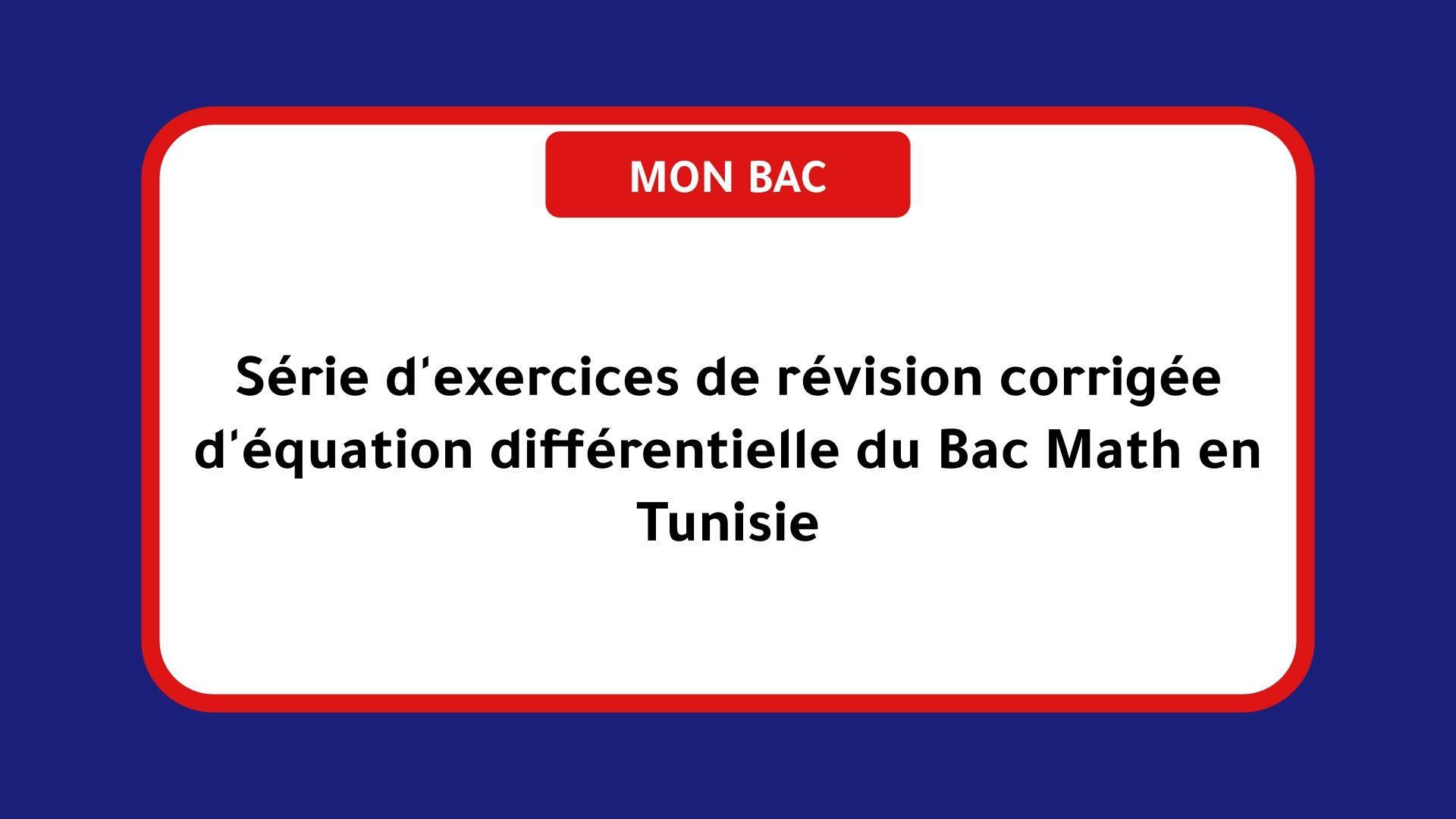 Série d'exercices de révision corrigée d'équation différentielle