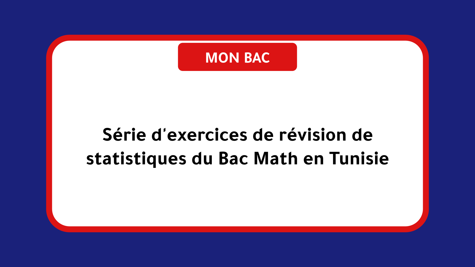 Série d'exercices de révision de statistiques du Bac Math Tunisie