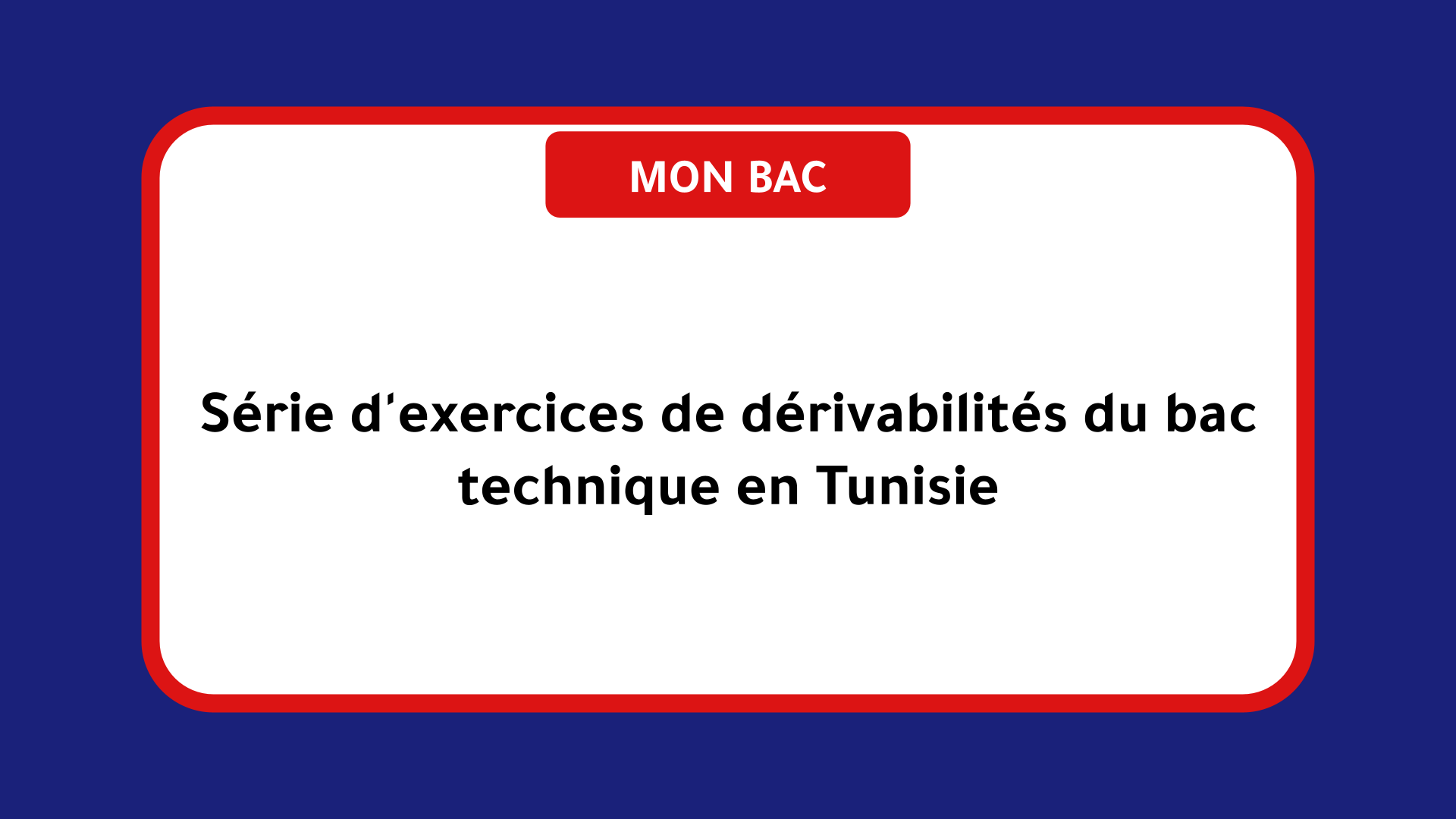 Série d'exercices dérivabilités du bac technique Tunisie