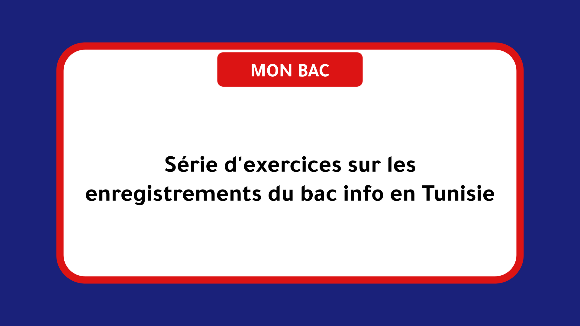 Série d'exercices les enregistrements du bac info Tunisie