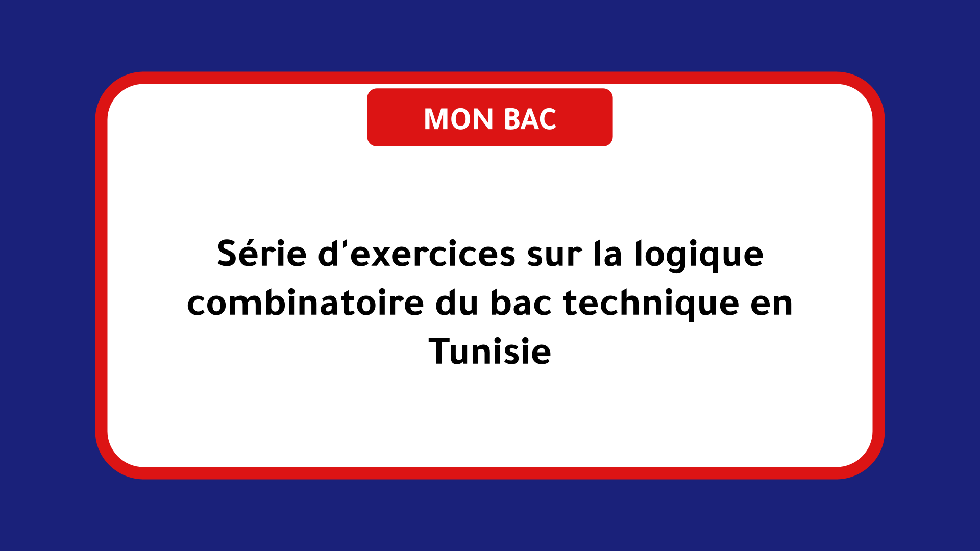 Série d'exercices sur la logique combinatoire bac technique Tunisie