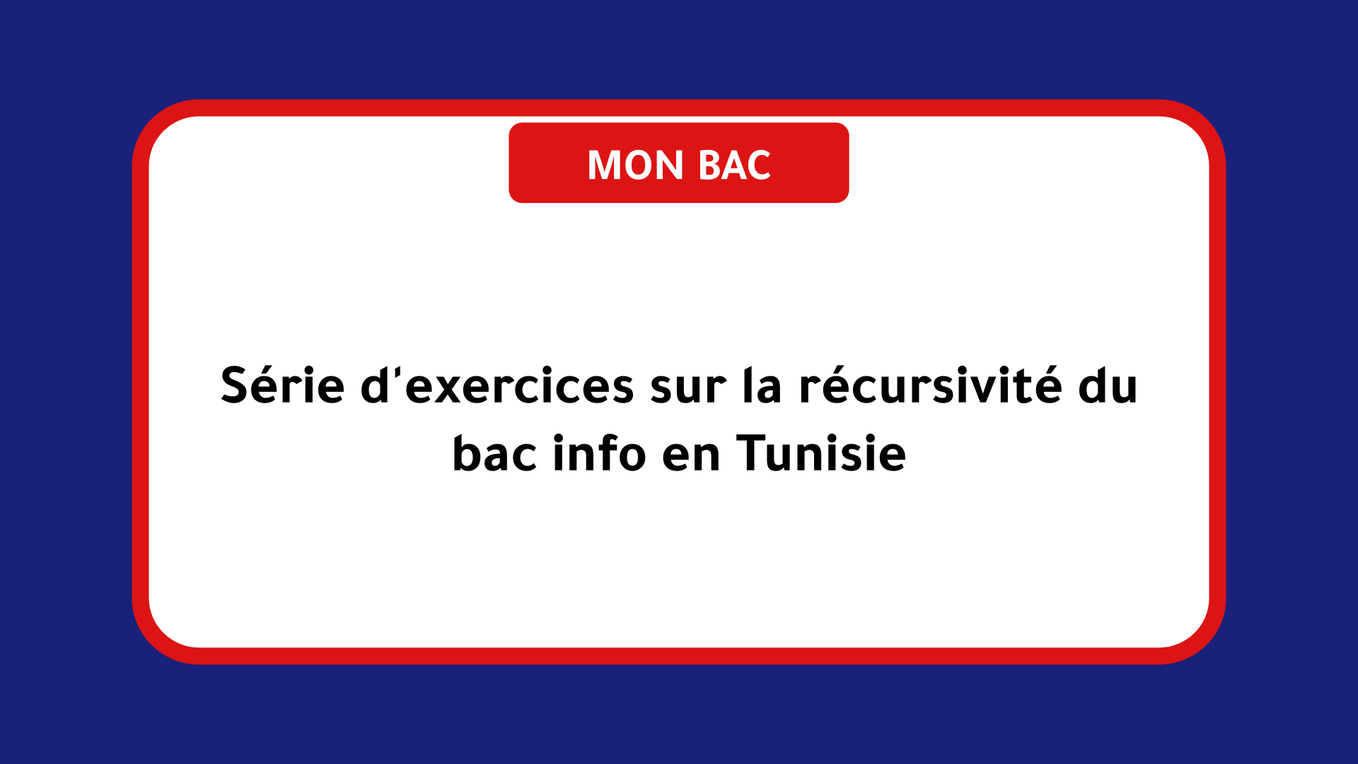 Série d'exercices sur la récursivité du bac info Tunisie
